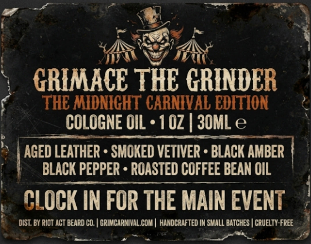 The Riot Act -GRIMACE THE GRINDER: THE MIDNIGHT CARNIVAL EDITION