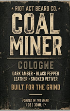 Dig Deep The sent of The Grind.Coal Miner