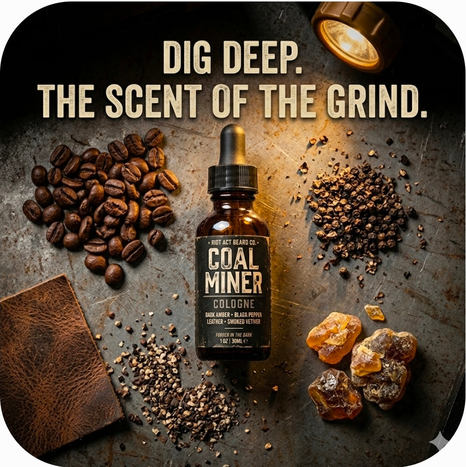 Dig Deep The sent of The Grind.Coal Miner
