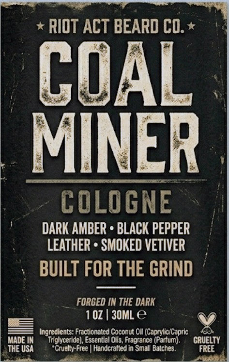 Dig Deep The sent of The Grind.Coal Miner